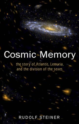 Cosmic Memory: The Story of Atlantis, Lemuria and the Division of the Sexes: The Story of Atlantis, Lemuria, and the Division of the Sexes (Cw 11) (Cosmic Memory, Prehistory of Earth & Man)